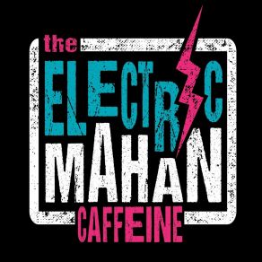 Download track Caffeine The Electric Mahan