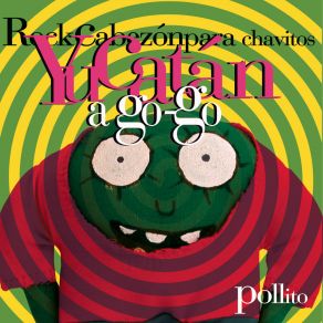 Download track Vísteme De Kalimán Rock Cabezón Para Chavitos Yucatán A Go Go