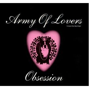 Download track Obsession (Shadowzone Dub) Army Of Lovers