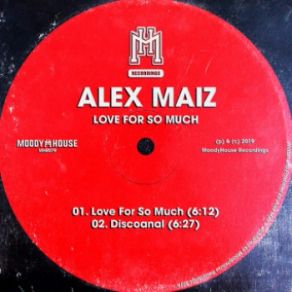 Download track Love For So Much (Original Mix) Alex Maiz