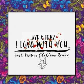 Download track I Long With You (Radio Edit) AVRTruz