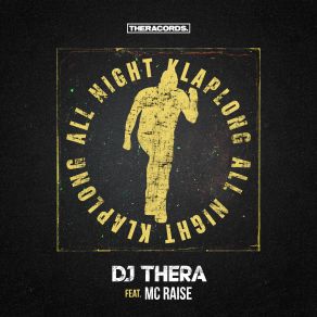 Download track All Night Klaplong DJ Thera, MC Raise