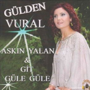 Download track Git Güle Güle Gülden Vural