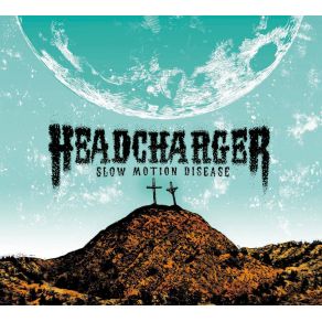 Download track Slow Motion Disease Headcharger