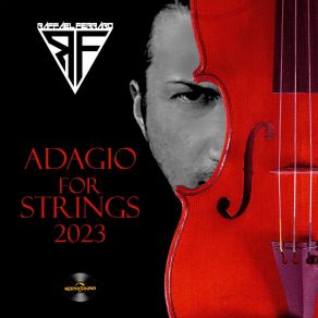 Download track Adagio For Strings 2023 (Radio Mix) Raffael Ferraro