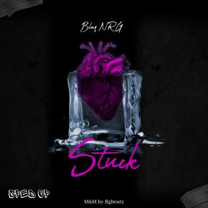 Download track Stuck Blaq NRG