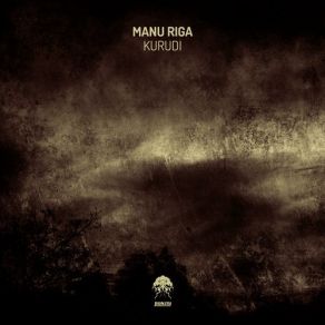 Download track Kurudi (Original Mix) Manu Riga