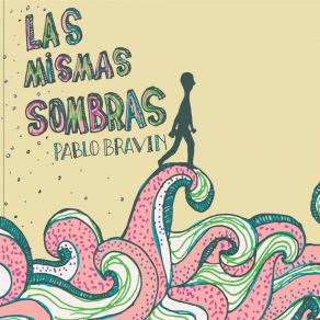 Download track Las Mismas Sombras Pablo Bravin