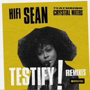 Download track Testify (Superchumbo Dub) Crystal Waters, Hifi Sean