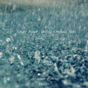 Download track Drizzle (Original Mix) Sergey Perov