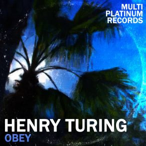 Download track Obey (Bonus 2) Henry Turing