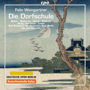 Download track Die Dorfschule, Op. 64 Gerettet! Gerettet! Clemens Bieber, Orchester Der Deutschen Oper Berlin, Simon Pauly, Jacques Lacombe, Fionnuala McCarthy, Matthew Pena