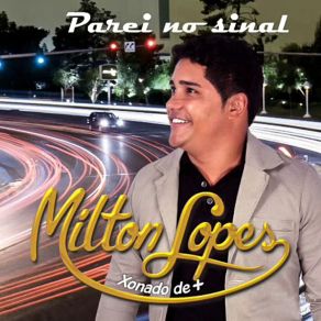 Download track Eu Já Bebi Demais Milton Lopes