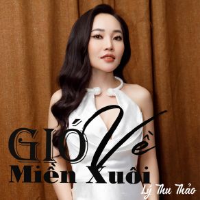 Download track Gió Về Miền Xuôi Lý Thu Thảo