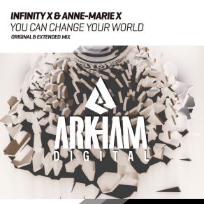 Download track You Can Change Your World (Extended Mix) Anne-Marie X