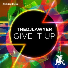 Download track Give It Up (Original Club Mix) TheDjLawyer