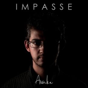 Download track Awake, Pt. Ii' Impasse