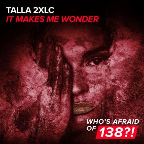 Download track It Makes Me Wonder (Steve Allen Extended Remix) Talla 2XLC