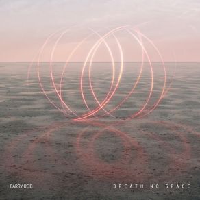 Download track Breathing Space Barry Reid