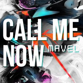 Download track Call Me Now (Extended) Mavel