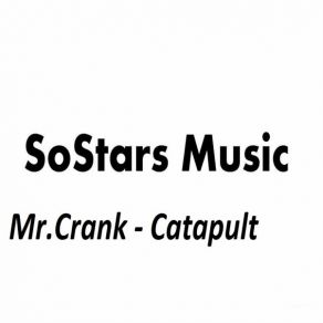 Download track Catapult (Original Mix) Mr. Crank