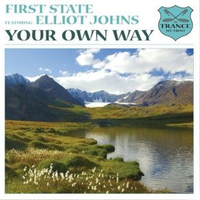 Download track Your Own Way (First State's Analog Reconstruction) Elliot Johns