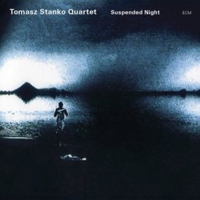 Download track Suspended Variations II Tomasz Stańko Quartet