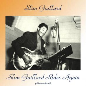 Download track Don't Blame Me (Remastered 2018) Slim Gaillard