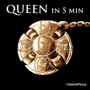 Download track The Arrival (Queen In 5 Min), Pt. 1 VoicePlay