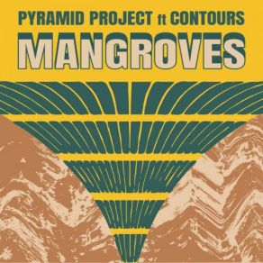 Download track Mangroves The Contours, Pyramid Project