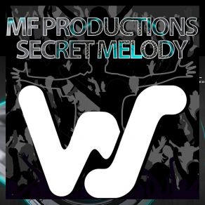 Download track Secret Melody MF Productions