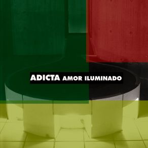 Download track Amor Iluminado Adicta