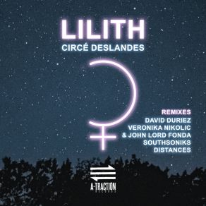 Download track Lilith (Southsoniks Remix) Circe DeslandesSouthsoniks