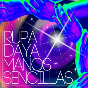 Download track Manos Sencillas Rupa Daya