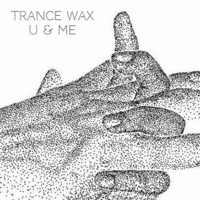 Download track Won't Leave You Trance Wax