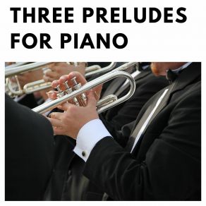 Download track Three Preludes For Piano, Prelude No. 1 In B-Flat Paul Whiteman Concert Orchestra