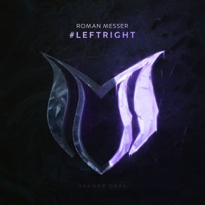 Download track # LeftRight (Extended Mix) Roman Messer