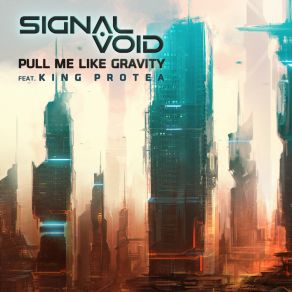 Download track Pull Me Like Gravity (Instrumental) Signal VoidΟΡΓΑΝΙΚΟ