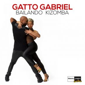 Download track Bailando Kizomba (Radio Edit English) Gatto Gabriel