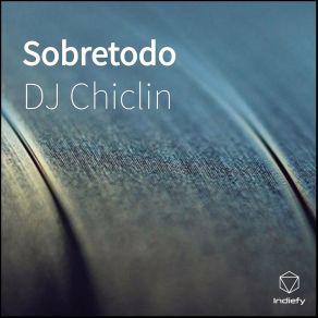 Download track Suena Otra Vez DJ Chiclin