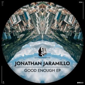 Download track Good Enough Jonathan JaramilloFenky