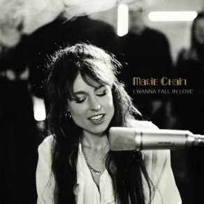 Download track I Wanna Fall In Love (Acoustic Version) Marie Chain