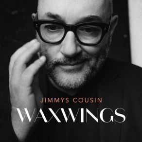 Download track Waxwings Jimmy's Cousin