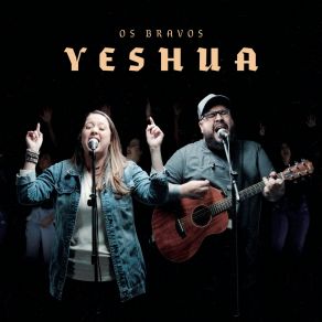 Download track Yeshua Os Bravos