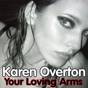 Download track Your Loving Arms (Martin Roth Extended Nustyle Remix) Karen Overton