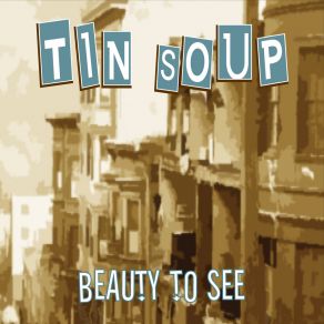 Download track For Crying Out Loud Tin Soup