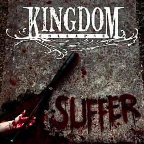 Download track Suffer (Acoustic / Alternate Version) Kingdom Collapse