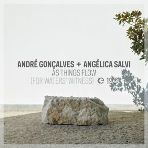 Download track As Things Flow, Movement V André Gonçalves, Angélica Salvi