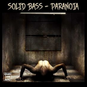 Download track Paranoia Solid Bass