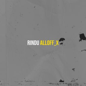 Download track Rindu Alloff X